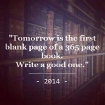 Tomorrow is the first blank page in a 365 page book