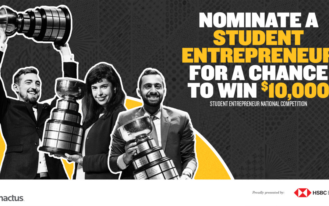 The Search for Canada’s Top Student Entrepreneur is ON!
