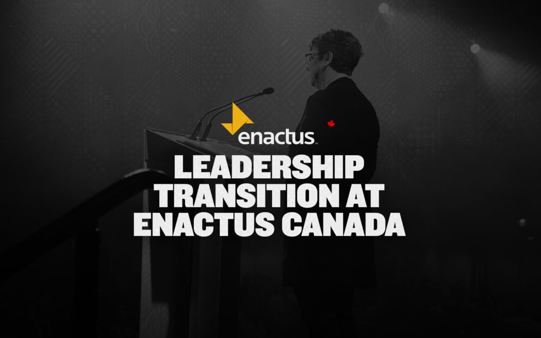 Leadership Transition at Enactus Canada